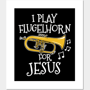 I Play Flugelhorn For Jesus Church Brass Musician Posters and Art